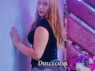 Dulcechar